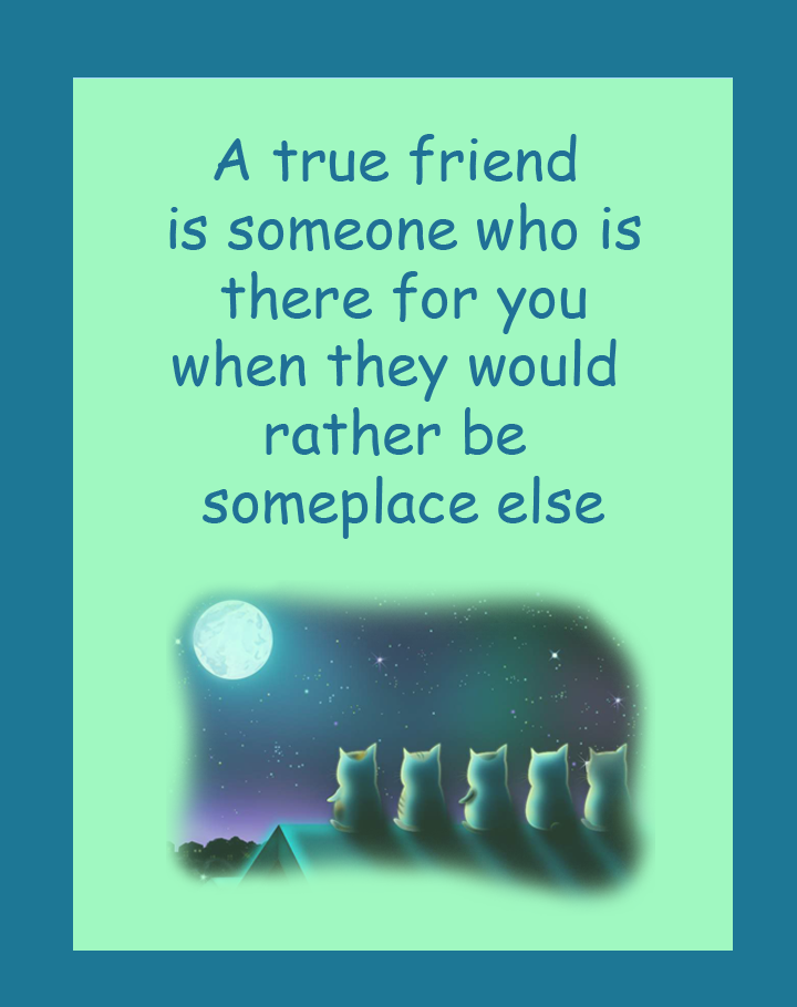 Friends Being There Printable Quotes