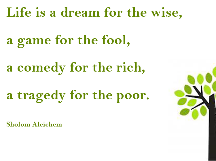 Printable Life Quotes By Sholom Aleichem